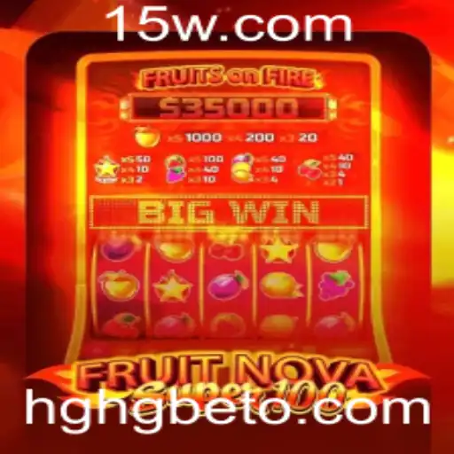 Descubra o Mundo Empolgante de FruitNovaSuper100 e HGHGbet